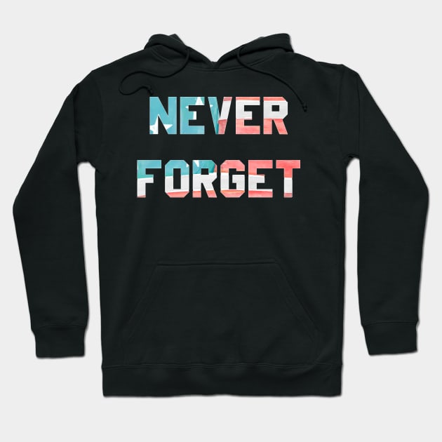 Never Forget Hoodie by Flippin' Sweet Gear